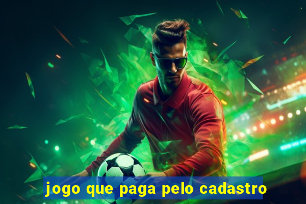 jogo que paga pelo cadastro